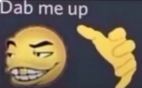18e93f8c-de51-4b5d-b79f-6c29c6e5dfbc-Dab Me Up.jpeg